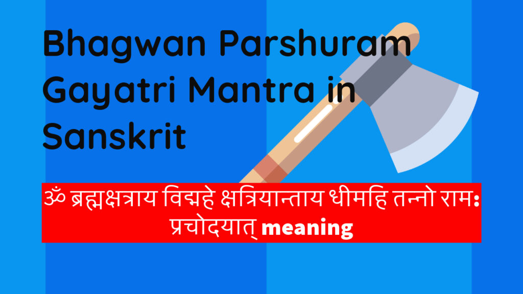 परशुराम गायत्री मंत्र के लाभ, ॐ ब्रह्मक्षत्राय विद्महे क्षत्रियान्ताय धीमहि तन्नो राम: प्रचोदयात् meaning, bhagwan parshuram mantra in sanskrit, lord parshuram quotes in sanskrit, parshuram janmotsav 2024 kab hai, parshuram jayanti date 2024 in hindi, भगवान परशुराम जयंती 2024, भगवान परशुराम जयंती कब है, भगवान परशुराम जन्मोत्सव की हार्दिक शुभकामनाएं,